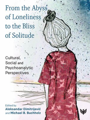 cover image of From the Abyss of Loneliness to the Bliss of Solitude
